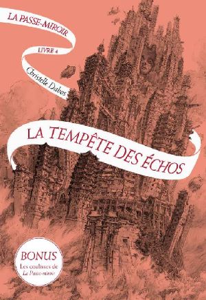 [La Passe-Miroir 04] • La Passe-Miroir - La Tempête Des Échos ÉDITION NUMÉRIQUE LIMITÉE